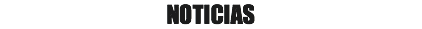 NOTICIAS