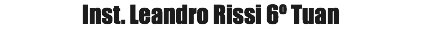 Inst. Leandro Rissi 6º Tuan