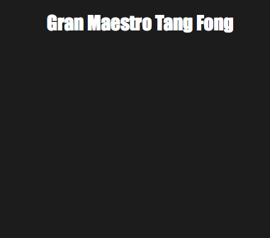 Gran Maestro Tang Fong 