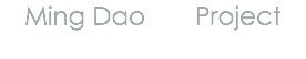 Ming Dao Project 